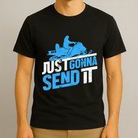 Snowmobiling Snow Machine Snowmobile - Just Gonna Send It T-Shirt