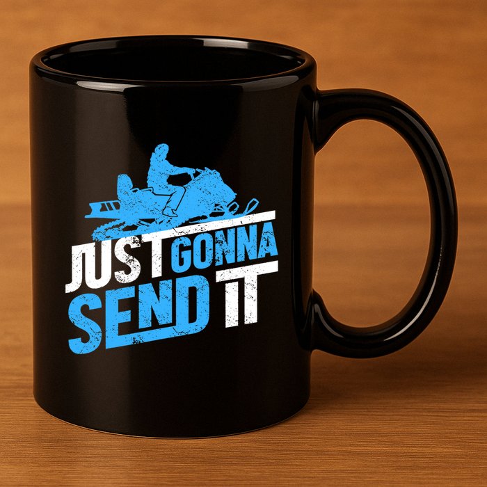 Snowmobiling Snow Machine Snowmobile - Just Gonna Send It 11oz C Handle Ceramic Mug