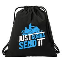 Snowmobiling Snow Machine Snowmobile - Just Gonna Send It Drawstring Bag
