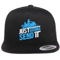 Snowmobiling Snow Machine Snowmobile - Just Gonna Send It Flatbill Hat
