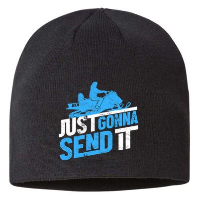 Snowmobiling Snow Machine Snowmobile - Just Gonna Send It Sustainable Beanie