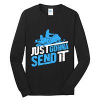 Snowmobiling Snow Machine Snowmobile - Just Gonna Send It Tall Long Sleeve T-Shirt