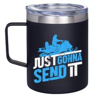 Snowmobiling Snow Machine Snowmobile - Just Gonna Send It 12oz Stainless Steel Coffee Mug