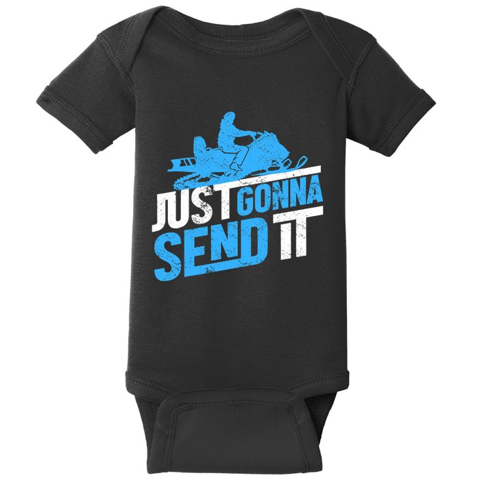 Snowmobiling Snow Machine Snowmobile - Just Gonna Send It Baby Bodysuit