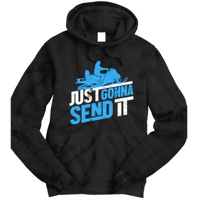 Snowmobiling Snow Machine Snowmobile - Just Gonna Send It Tie Dye Hoodie