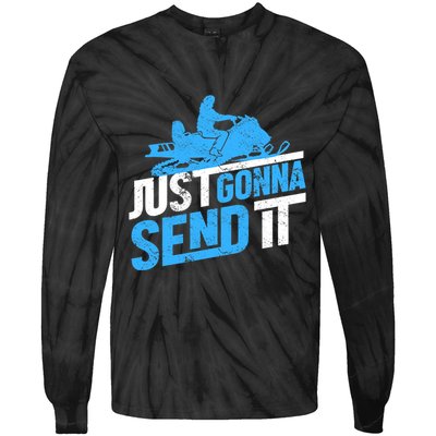 Snowmobiling Snow Machine Snowmobile - Just Gonna Send It Tie-Dye Long Sleeve Shirt