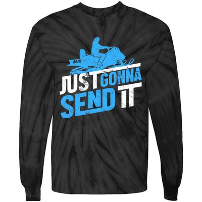 Snowmobiling Snow Machine Snowmobile - Just Gonna Send It Tie-Dye Long Sleeve Shirt