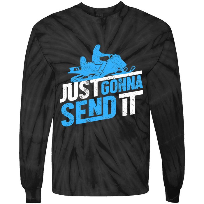 Snowmobiling Snow Machine Snowmobile - Just Gonna Send It Tie-Dye Long Sleeve Shirt