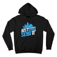 Snowmobiling Snow Machine Snowmobile - Just Gonna Send It Tall Hoodie
