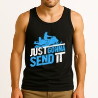 Snowmobiling Snow Machine Snowmobile - Just Gonna Send It Tank Top