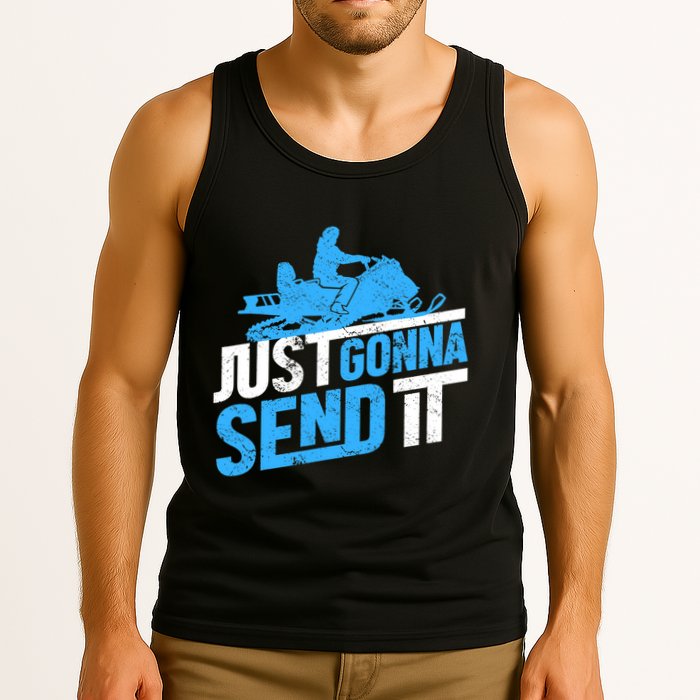 Snowmobiling Snow Machine Snowmobile - Just Gonna Send It Tank Top