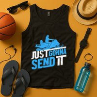 Snowmobiling Snow Machine Snowmobile - Just Gonna Send It Tank Top