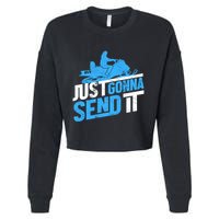 Snowmobiling Snow Machine Snowmobile - Just Gonna Send It Cropped Pullover Crew