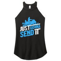 Snowmobiling Snow Machine Snowmobile - Just Gonna Send It Women's Perfect Tri Rocker Tank