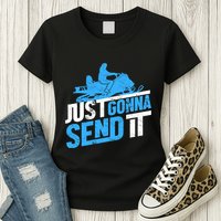 Snowmobiling Snow Machine Snowmobile - Just Gonna Send It Womens T-Shirt