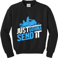Snowmobiling Snow Machine Snowmobile - Just Gonna Send It Kids Sweatshirt