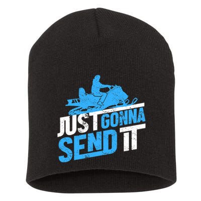 Snowmobiling Snow Machine Snowmobile - Just Gonna Send It Short Acrylic Beanie