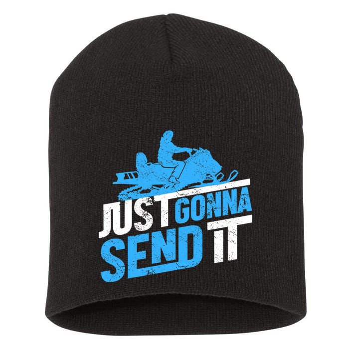 Snowmobiling Snow Machine Snowmobile - Just Gonna Send It Short Acrylic Beanie
