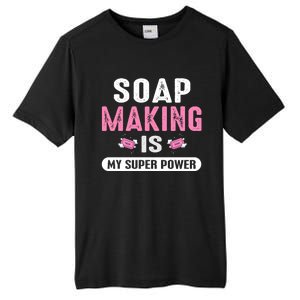 Super Soap Maker Soapmaker Soapmaking Soap Making Power Great Gift Tall Fusion ChromaSoft Performance T-Shirt