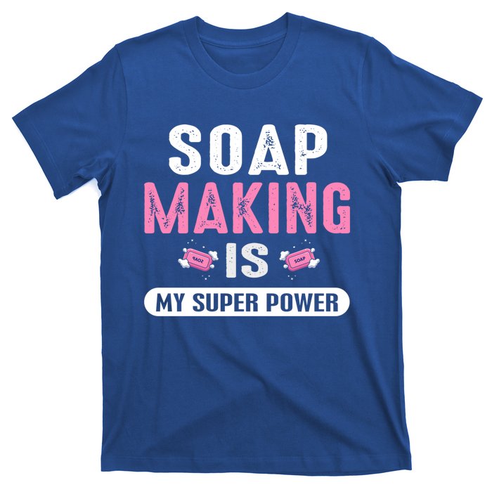 Super Soap Maker Soapmaker Soapmaking Soap Making Power Great Gift T-Shirt