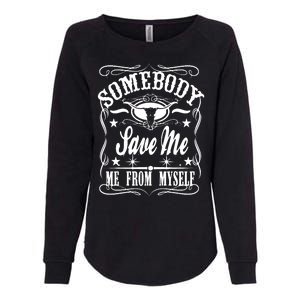 Somebody Save Me From Myself Country Music Womens California Wash Sweatshirt