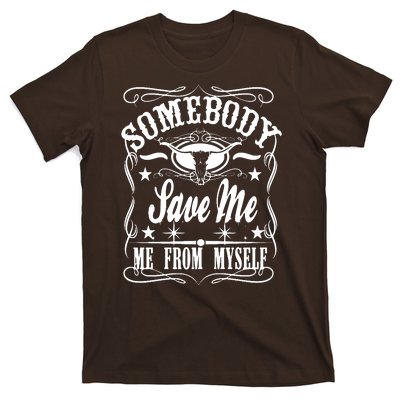 Somebody Save Me From Myself Country Music T-Shirt