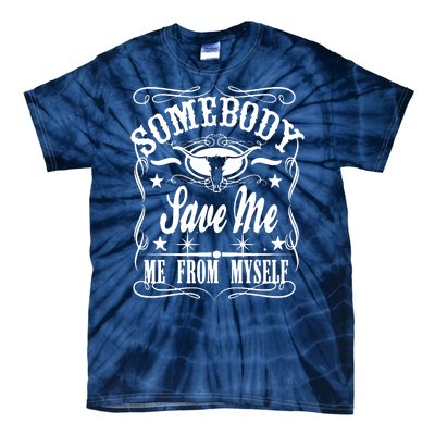 Somebody Save Me From Myself Country Music Tie-Dye T-Shirt