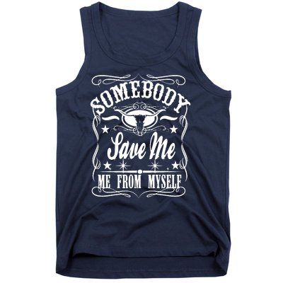 Somebody Save Me From Myself Country Music Tank Top