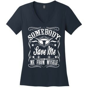 Somebody Save Me From Myself Country Music Women's V-Neck T-Shirt