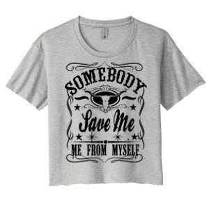 Somebody Save Me From Myself Country Music Women's Crop Top Tee