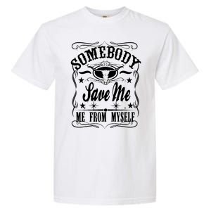 Somebody Save Me From Myself Country Music Garment-Dyed Heavyweight T-Shirt