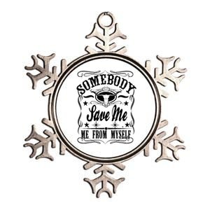 Somebody Save Me From Myself Country Music Metallic Star Ornament