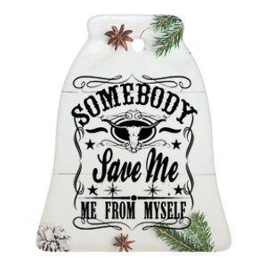 Somebody Save Me From Myself Country Music Ceramic Bell Ornament