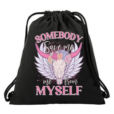 Somebody Save Me Me From Myself Vintage Boho Cow Skull Drawstring Bag