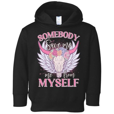 Somebody Save Me Me From Myself Vintage Boho Cow Skull Toddler Hoodie