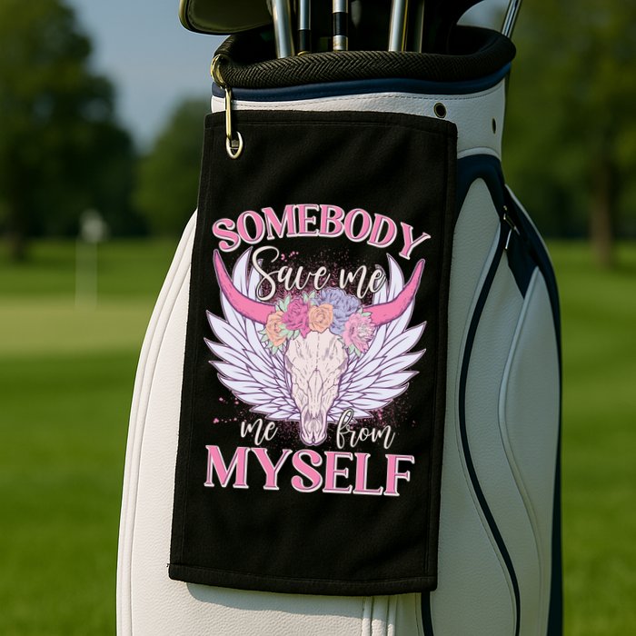 Somebody Save Me Me From Myself Vintage Boho Cow Skull Golf Towel