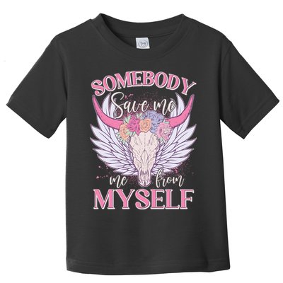 Somebody Save Me Me From Myself Vintage Boho Cow Skull Toddler T-Shirt