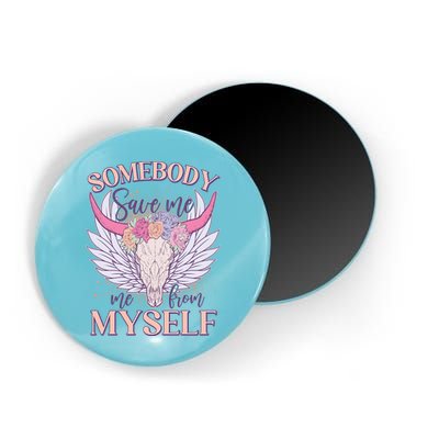 Somebody Save Me Me From Myself Vintage Boho Cow Skull Magnet
