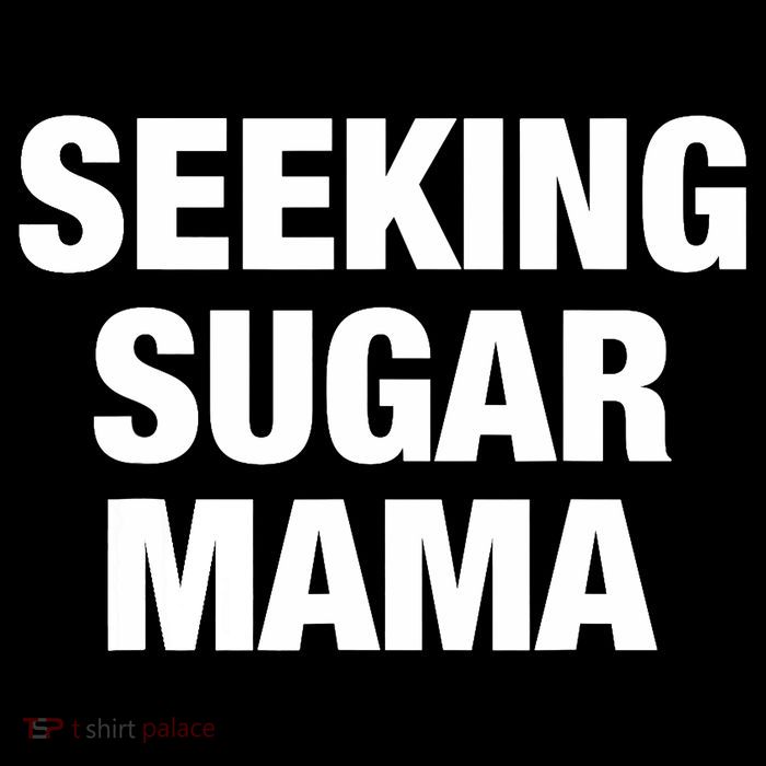 Seeking Sugar Mama Mother's Day Funny Tall T-Shirt