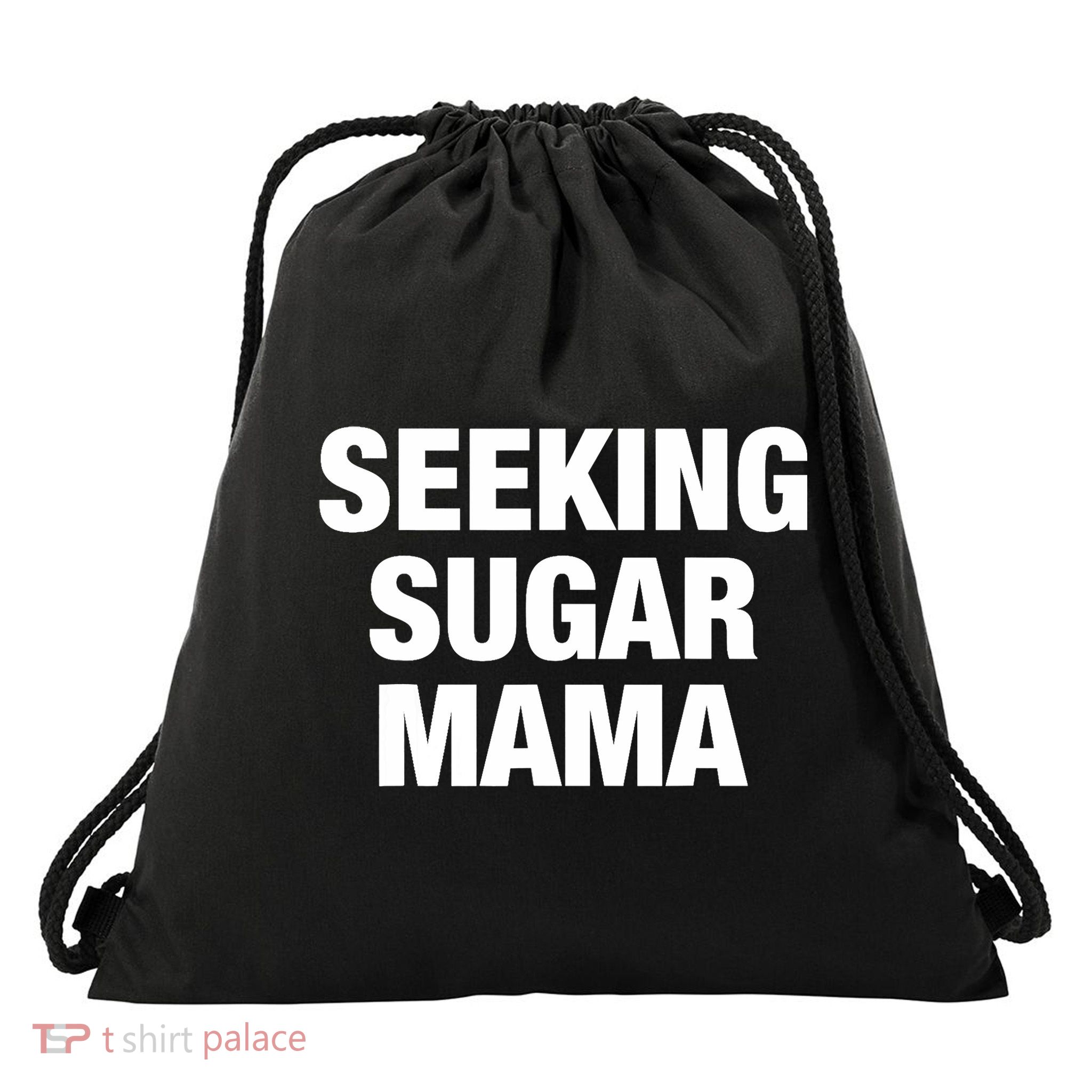Seeking Sugar Mama Mother's Day Funny Drawstring Bag