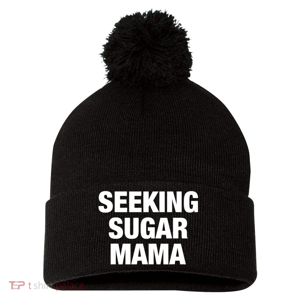 Seeking Sugar Mama Mother's Day Funny Pom Pom 12in Knit Beanie