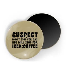 Suspect Social Media Trend Iced Coffee Lover Funny Caffeine Magnet