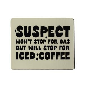 Suspect Social Media Trend Iced Coffee Lover Funny Caffeine Mousepad