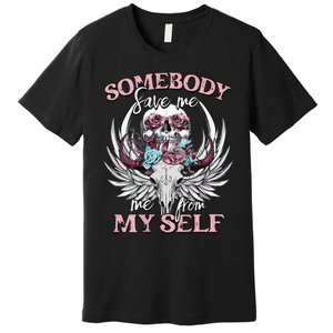 Somebody Save Me Country Music Nashville Premium T-Shirt