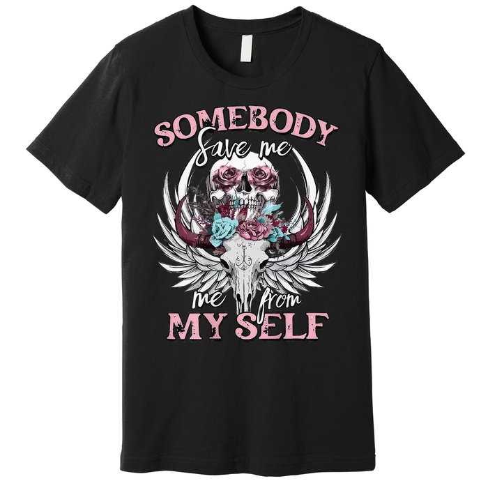 Somebody Save Me Country Music Nashville Premium T-Shirt