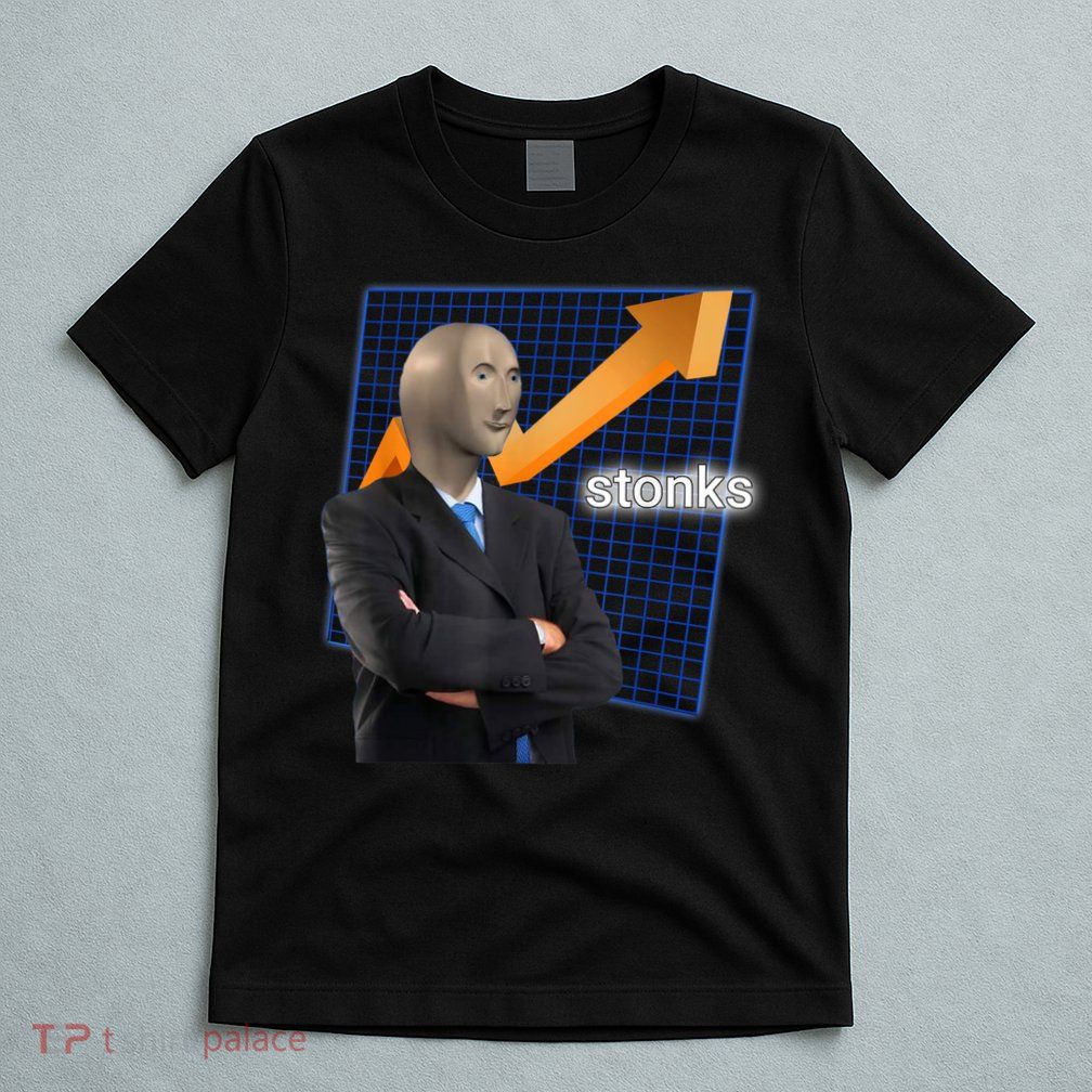 Stonks Surreal Memes Funny Stock T-Shirt
