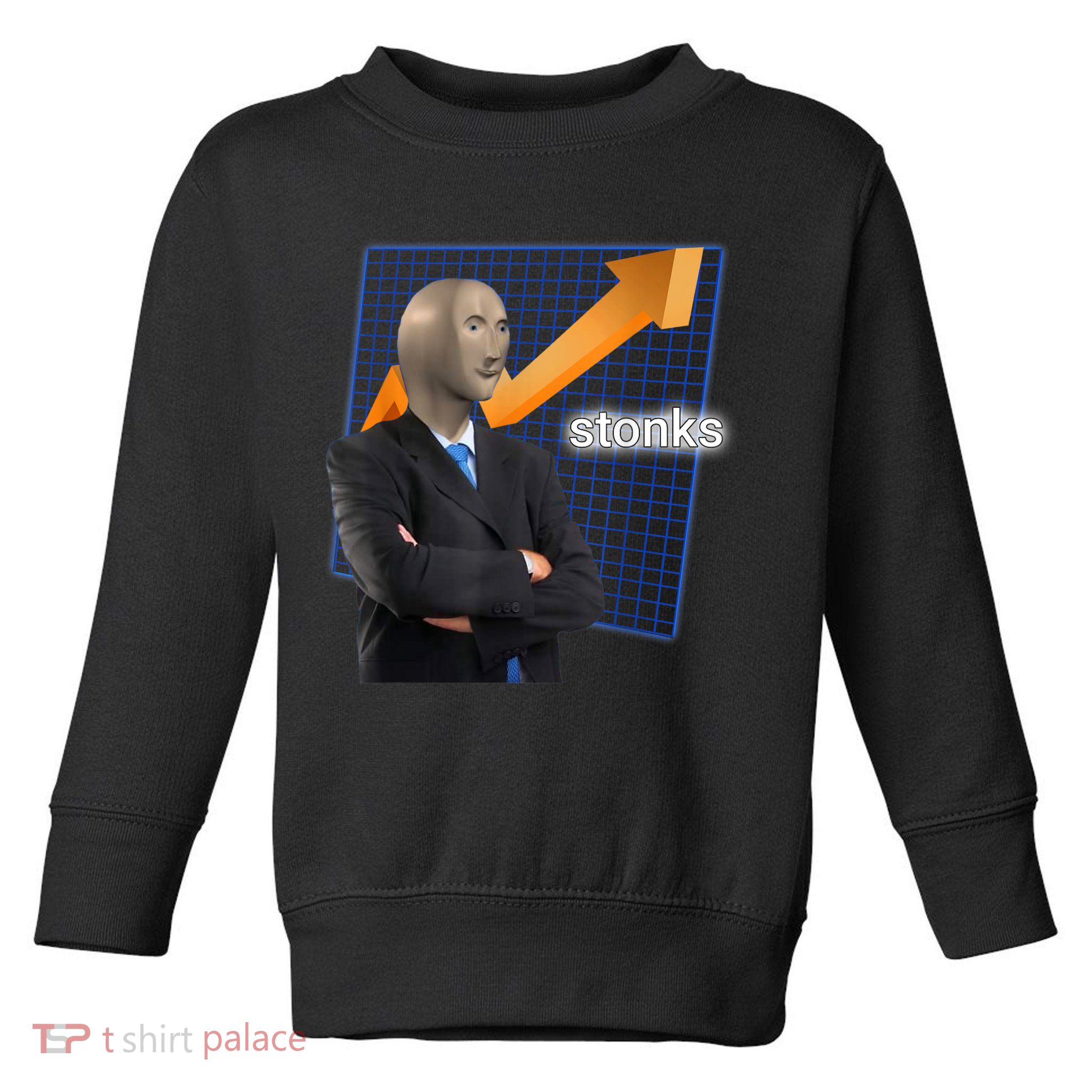 Stonks Surreal Memes Funny Stock Toddler Sweatshirt
