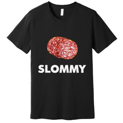 Slommy Salami Meme Oddly Specific Funny Memes Internet Memes Premium T-Shirt