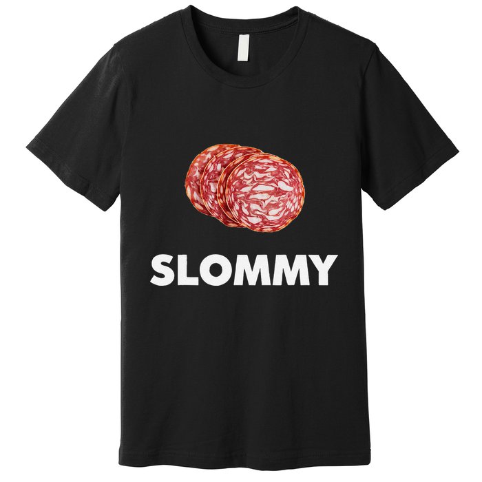 Slommy Salami Meme Oddly Specific Funny Memes Internet Memes Premium T-Shirt
