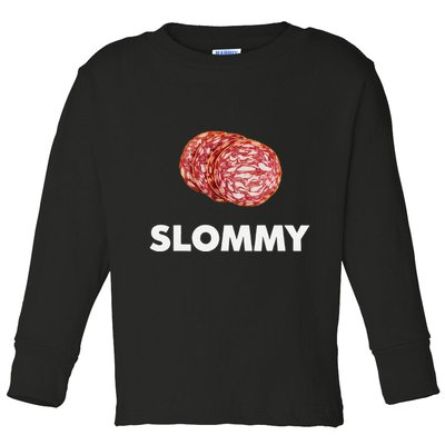 Slommy Salami Meme Oddly Specific Funny Memes Internet Memes Toddler Long Sleeve Shirt